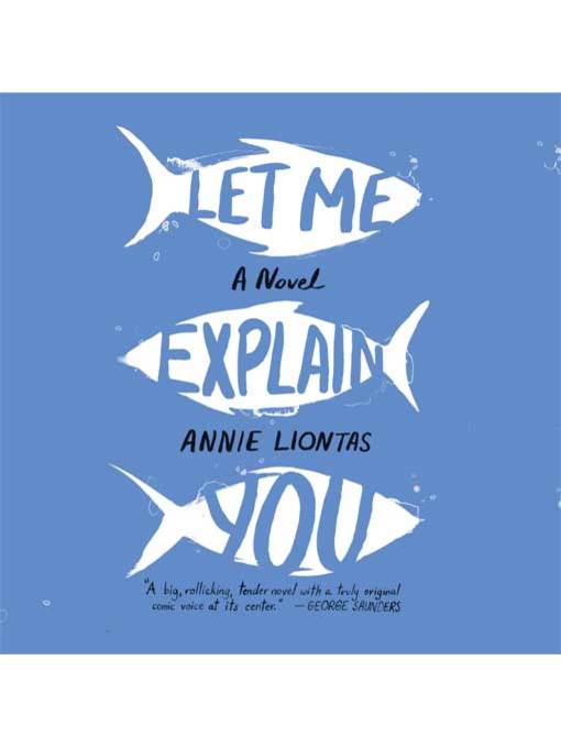 Title details for Let Me Explain You by Annie Liontas - Available